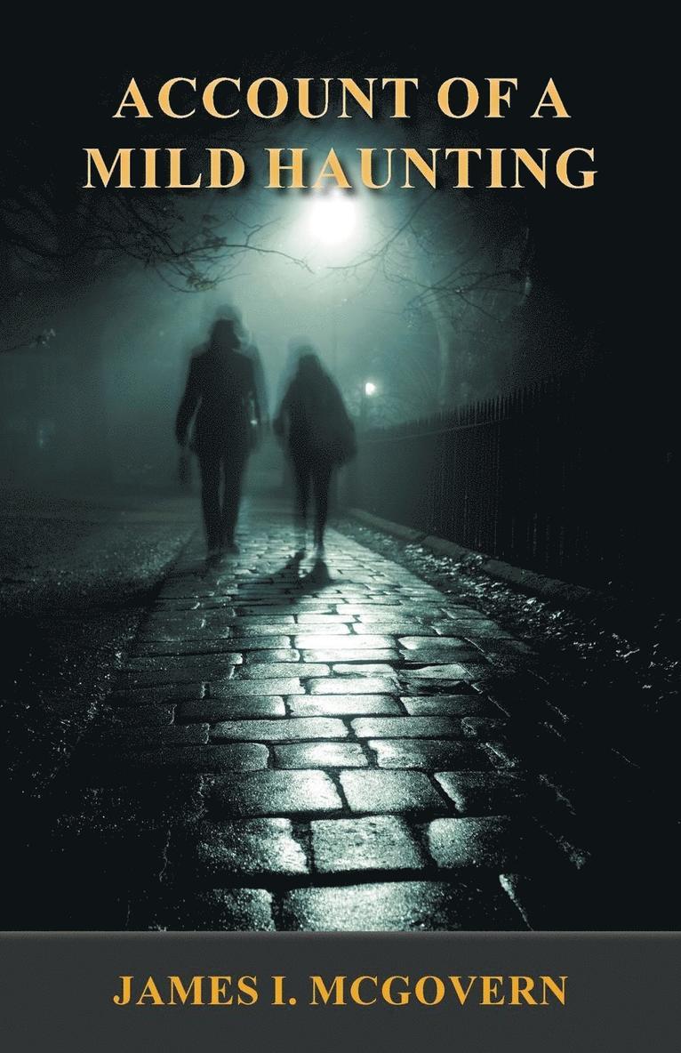 Account of a Mild Haunting