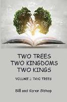 Two Trees, Two Kingdoms, Two Kings 1