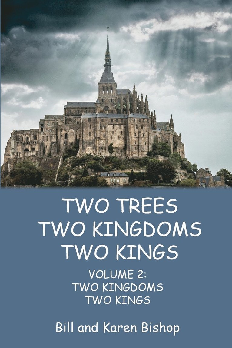 Bill Bishop, Karen Bishop - Two Trees, Two Kingdoms, Two Kings, Häftad