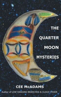 bokomslag The Quarter Moon Mysteries