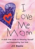 bokomslag I LOVE ME MOM