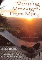 bokomslag Morning Messages from Mary: Illuminating the Path to Living Without Edges
