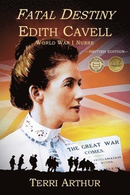 bokomslag Fatal Destiny: Edith Cavell WW1 Nurse