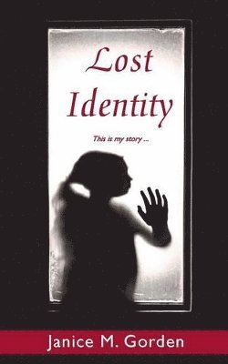 Janice Gorden - Lost Identity, Häftad. Tillgänglighet: Lägg i varukorg