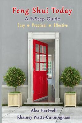 Rhainey Watts-Cunningham, Alex Hartwell - Feng Shui Today: A 9-Step Guide, Häftad