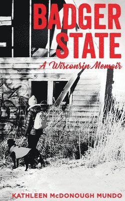 Badger State--A Wisconsin Memoir (PB) 1