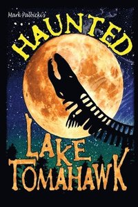 bokomslag Haunted Lake Tomahawk