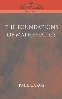 Paul Carus - Foundations of Mathematics, Häftad
