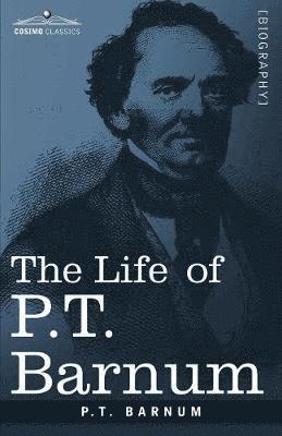 bokomslag The Life of P.T. Barnum