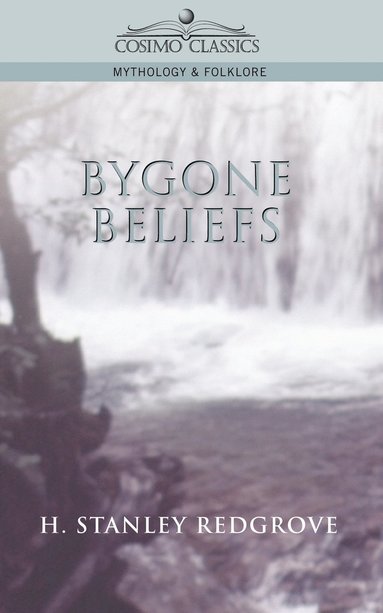 bokomslag Bygone Beliefs