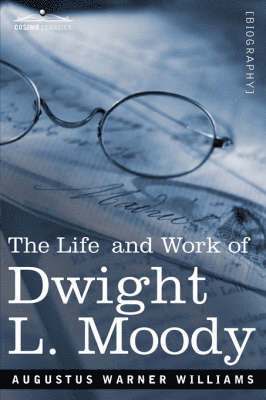 Life and Work of Dwight L. Moody 1