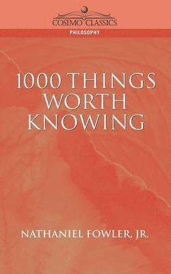 1000 Things Worth Knowing 1