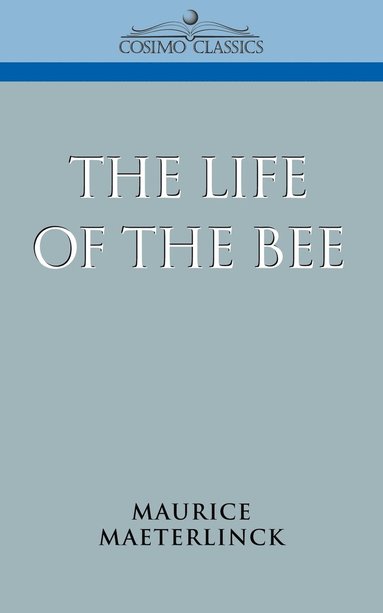 bokomslag The Life of the Bee