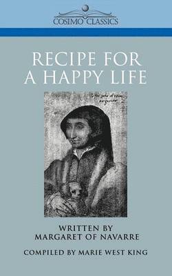 Margaret of Navarre - Recipe for a Happy Life, Häftad