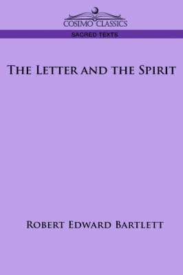 Robert Edward Bartlett - Letter and the Spirit, Häftad