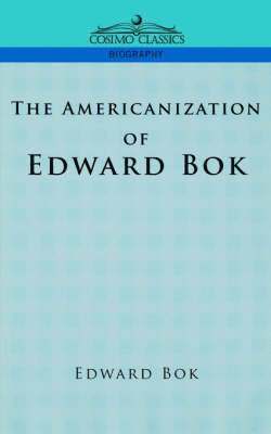 bokomslag The Americanization of Edward BOK