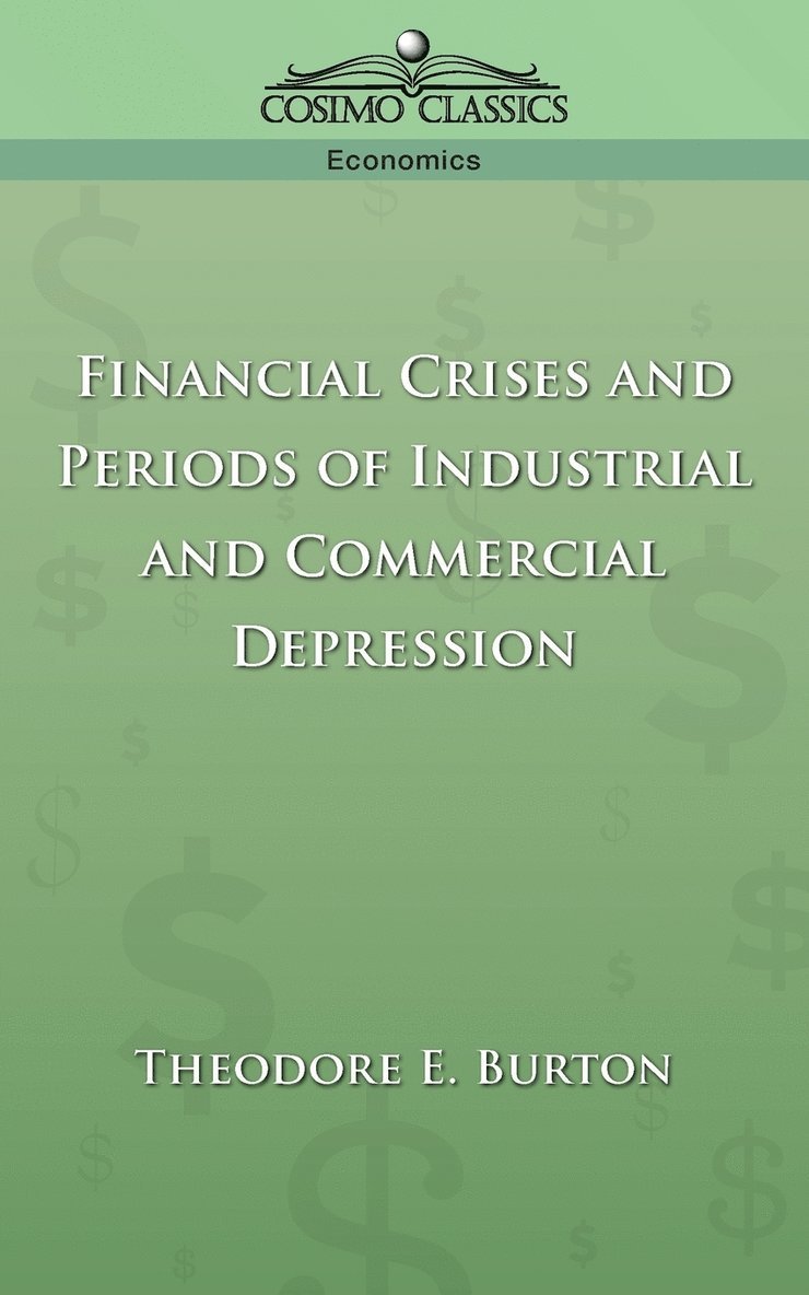 Financial Crises and Periods of Industrial and Commercial Depression 1