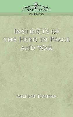 bokomslag Instincts of the Herd in Peace and War