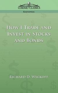 bokomslag How I Trade and Invest in Stocks and Bonds