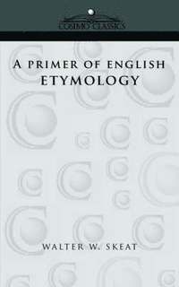 bokomslag A Primer of English Etymology