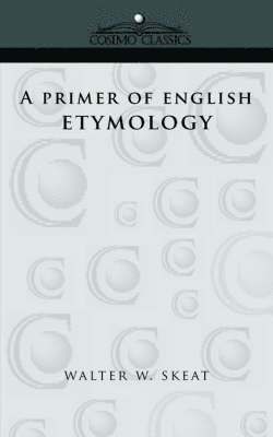 bokomslag A Primer of English Etymology