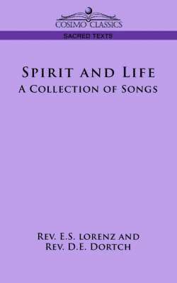 E S Lorenz, D E Dortch, E. S. Lorenz, D. E. Dortch - Spirit and Life, Häftad