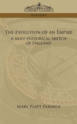 Mary Platt Parmele - Evolution of an Empire, Häftad
