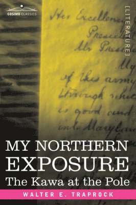 Walter E Trapock, Walter E. Trapock - My Northern Exposure, Häftad