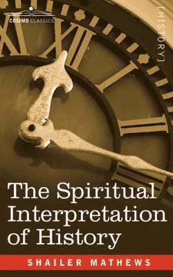 The Spiritual Interpretation of History 1