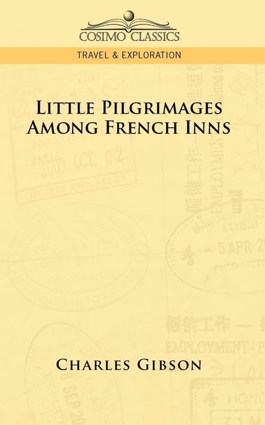 bokomslag Little Pilgrimages Among French Inns