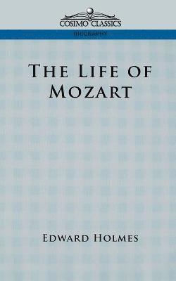 Edward Holmes - Life of Mozart, Häftad