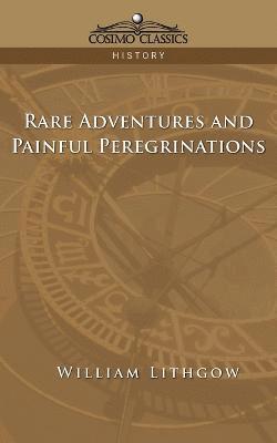 bokomslag Rare Adventures & Painful Peregrinations