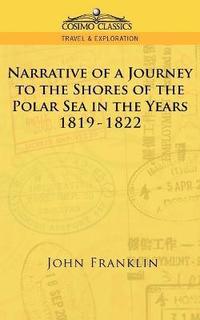 bokomslag Narrative of a Journey to the Shores of the Polar Sea in the Years 1819-1822