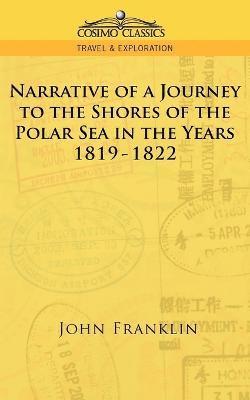 bokomslag Narrative of a Journey to the Shores of the Polar Sea in the Years 1819-1822