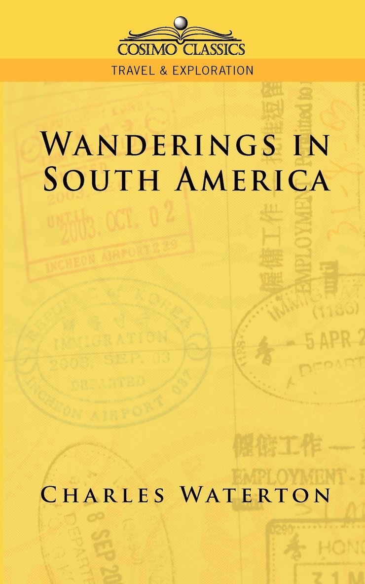 Wanderings in South America 1