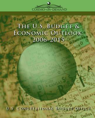 The Us Budget & Economic Outlook 2006-2015 1