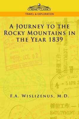 F a Wislizenus - Journey to the Rocky Mountains in the Year 1839, Häftad