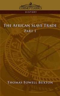 bokomslag The African Slave Trade - Part I
