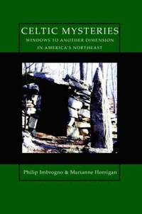bokomslag Celtic Mysteries Windows to Another Dimension in America's Northeast