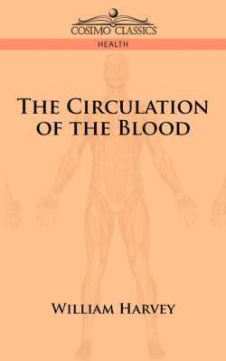 William Harvey - Circulation of the Blood, Häftad
