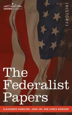 Alexander Hamilton, John Jay, James Madison - Federalist Papers, Inbunden