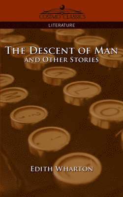 Descent of Man and Other Stories 1