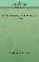 bokomslag The Economics of Welfare: Volume I