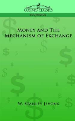 Money and the Mechanism of Exchange 1