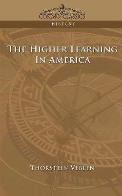 bokomslag The Higher Learning in America