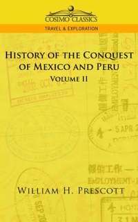 bokomslag The Conquests of Mexico and Peru