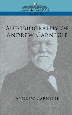 Andrew Carnegie - Autobiography of Andrew Carnegie, Häftad