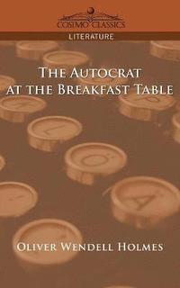 bokomslag Autocrat at the Breakfast Table