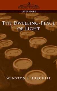 bokomslag The Dwelling-Place of Light