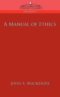 A Manual of Ethics 1